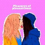 Pleasures of pleasantness