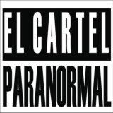 EL CARTEL PARANORMAL