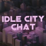 🏙 Idle City chat 🌆