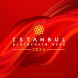 Istanbul Blockchain Week 2024🇹🇷