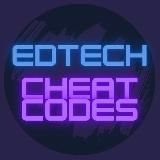 EdTech cheat codes