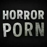 HORROR PORN