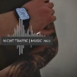 Night traffic | music 2022