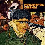 Howareyou, cinema?