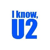 I know, U2