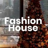 Fashion House😍