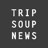 Tripsoup анонсы трипов и движух