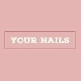 YOUR NAILS