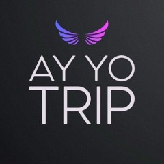 Ay Yo Trip (FREE)