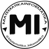 MATEMATIKA va INFORMATIKA