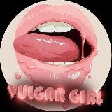 VULGAR GIRLS🧚