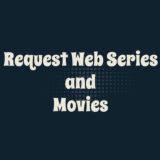 MOVIES AND WEB SERIES REQUEST