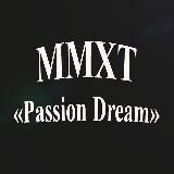 ММХТ «Passion Dream»