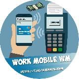 Work Mobile WM ⛏📱=💲