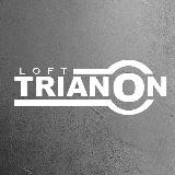 ️ 🔝TRIANON • L O F T •