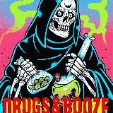 DRUGS & BOOZE