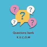 Questions bank - K.U.C.O.M