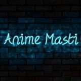 Anime masti