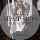 ADMISSION for actors or else | Поступление Актерам и не только