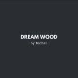 Dream Wood by Michael