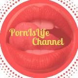 PornIsLife [Channel]