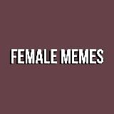 FEMALE MEMES