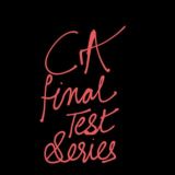 CA FINAL TEST SERIES